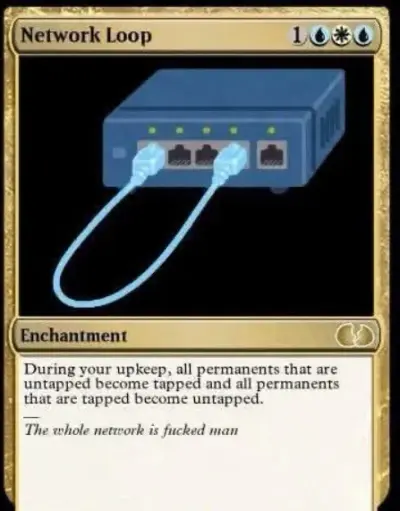 Network Loop Magic Card Meme