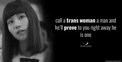 Trans Woman Called Man Proves It